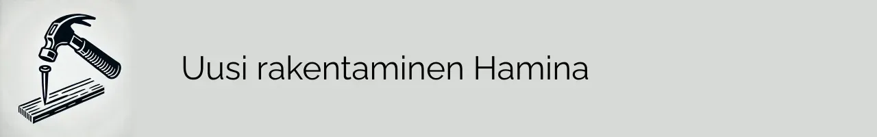 Uusi rakentaminen Hamina